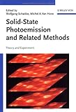 Solid-State Photoemission and Related Methods : Theory and Experiment, , 3527403345