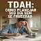 Livro TDAH: Como Planejar Seu Dia sem Se Frustrar (Descubra o Poder por Trás do TDAH)