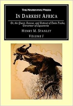 In Darkest Africa: Or the Quest, Rescue, and Retreat of Emin Governor of Equatoria PDF Online English Reading