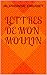 Lettres de mon moulin (French Edition) by Alphonse Daudet