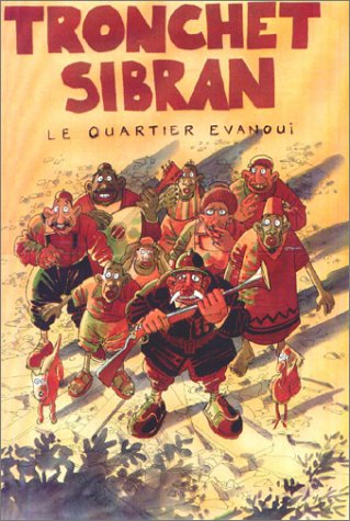 Le quartier évanoui. Un conte urbain by Sibran, Tronchet