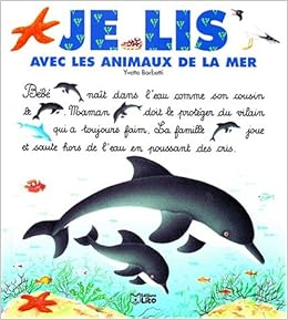 Je Lis Avec Les Animaux De La Mer 9782244424132 Amazoncom