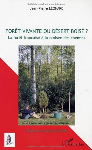 Forêt vivante ou désert boisé ?