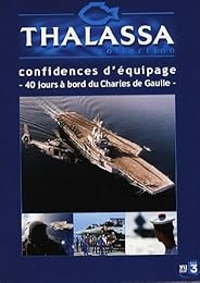 Thalassa - À Bord Du Charles De Gaulle, Confidences D'équipages