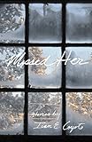 Missed Her by Ivan Coyote