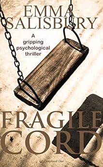 Fragile Cord: A gripping psychological thriller (DS Coupland Book 1) by [Salisbury, Emma]
