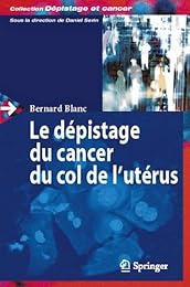 Le  dépistage du cancer du col de l'utérus