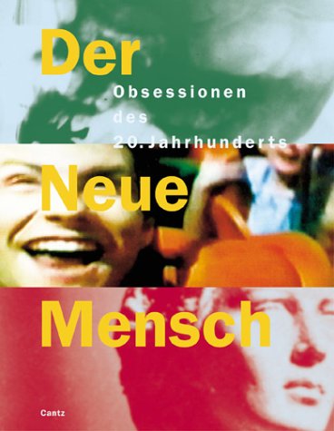 Der Neue Mensch Obsessionen Des 20 Jahrhunderts Amazon De Nicola Lepp Martin Roth Klaus Vogel Bucher