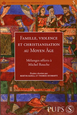 Famille, violence et christianisation au Moyen âge