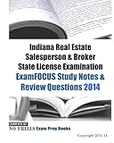 Indiana Real Estate Salesperson & Broker State License Examination ExamFOCUS Study Notes & Review Questions 2014