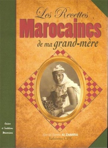 Les  recettes marocaines de ma grand-mère