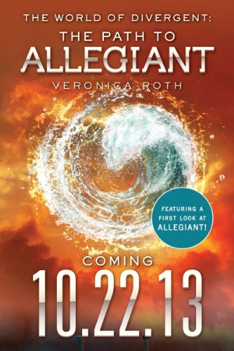 The World of Divergent: The Path to Allegiant (Divergent Series)