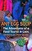 Ant Egg Soup: The Adventures Of A Food Tourist In Laos by 