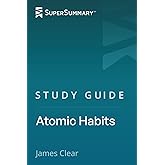 Study Guide: Atomic Habits by James Clear (SuperSummary)