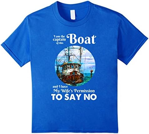 Kids I am the Boat Captain T-Shirt 6 Royal Blue