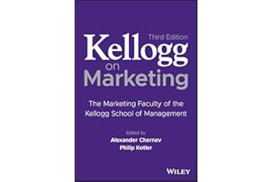 Kellogg on Marketing: The Marketing Faculty of the Kellogg School of Management