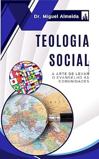 Livro Teologia Social: A Arte de Levar o Evangelho às Comunidades