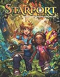 Starport: A Tabletop Roleplaying Game for Kids by Kevin Ferrone
