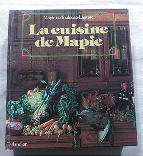 Mapie de Toulouse-Lautrec. La Cuisine de Mapie