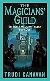 The Magicians' Guild (The Black Magician Trilogy, Book 1)