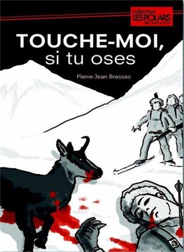 Touche-moi si tu oses