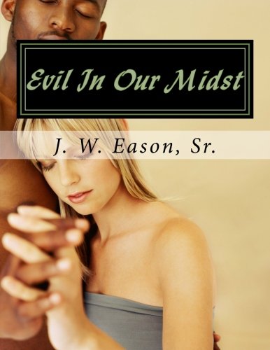 Evil In Our Midst: True Story About Men Becoming Prey