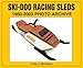 Ski-doo Racing Sleds: 1960-2003 Photo Archive