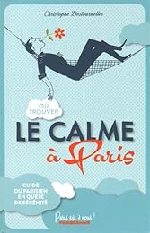 Où trouver le calme à Paris