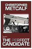 The Perfect Candidate: A Lance Priest / Preacher Thriller (No. 1)