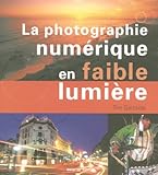 La photographie numÃƒÂ©rique en faible lumiÃƒÂ¨re by 