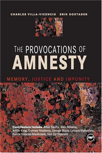 Cover of The Provocations of Amnesty: Memory, Justice, and Impunity