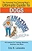 The Amazing Dog Training Man's Ultimate Guide To Dogs by Eric Letendre