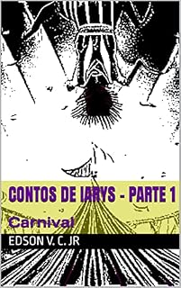 Livro Contos de Iarys - Parte 1: Carnival