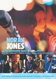 Jones, Norah - And The Handsome Band - Live In 2004