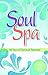 Soul Spa: 40 Days of Spiritual Renewel