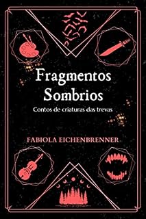 Livro Fragmentos Sombrios: Contos de criaturas das trevas