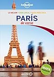 Lonely Planet Paris De cerca (Travel Guide) (Spanish Edition) by 