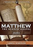 Matthew the Hebrew Gospel, Volume 3