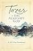Tozer on the Almighty God: A 365-Day Devotional by A. W. Tozer, Ron Eggert