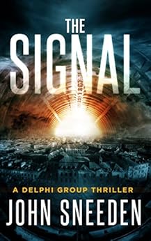The Signal (A Delphi Group Thriller Book 1) by [Sneeden, John]