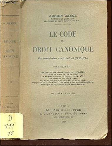Amazon Fr Le Code De Droit Canonique Commentaire Succinct Et Pratique En 2 Volumes Tome Troisieme Cance Adrien Livres