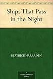Front cover for the book Ships that Pass in the Night by Beatrice Harraden