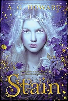 Stain, by A. G. Howard Stain, by A. G. Howard