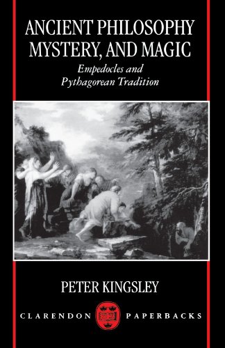 Ancient Philosophy, Mystery, and Magic: Empedocles and Pythagorean Tradition (Clarendon Paperbacks) - //medicalbooks.filipinodoctors.org