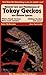 General Care and Maintenance of Tokay Geckos and Related Species (The Herpetocultural Library) by Sean McKeown, Jim Zaworski
