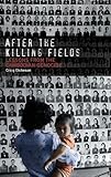 After the Killing Fields: Lessons from the Cambodian Genocide by Craig Carlyle Etcheson