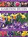 The Complete Practical Handbook of Garden Bulbs: How to create a spectacular flowering garden throughout the year with bulbs, corms, tubers and rhizomes (Complete Practical Handbook)