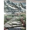 Heilende Körper-Reinigung durch Fastenwandern: Berichte und Empfehlungen von einem, der sich dadurch von 20 Krankheiten heilte Perfect Paperback – 1 januari 2021