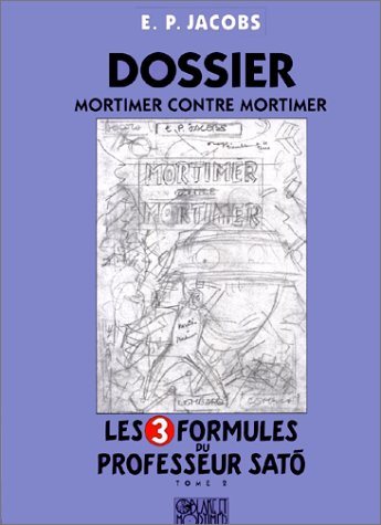 Blake et Mortimer, tome 2 : Les 3 formules du professeur Sato (crayonnés) by Edgar Pierre Jacobs