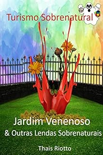Livro Jardim Venenoso & Outras Lendas Sobrenaturais